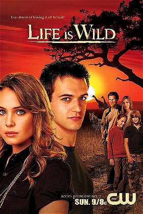 Life Is Wild                                  (2007-2008)