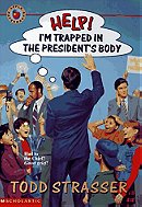 Help!: I'm Trapped in the President's Body
