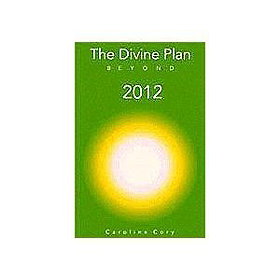 The Divine Plan Beyond 2012