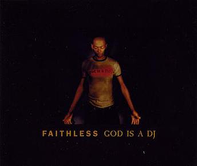 God Is a DJ (Faithless)